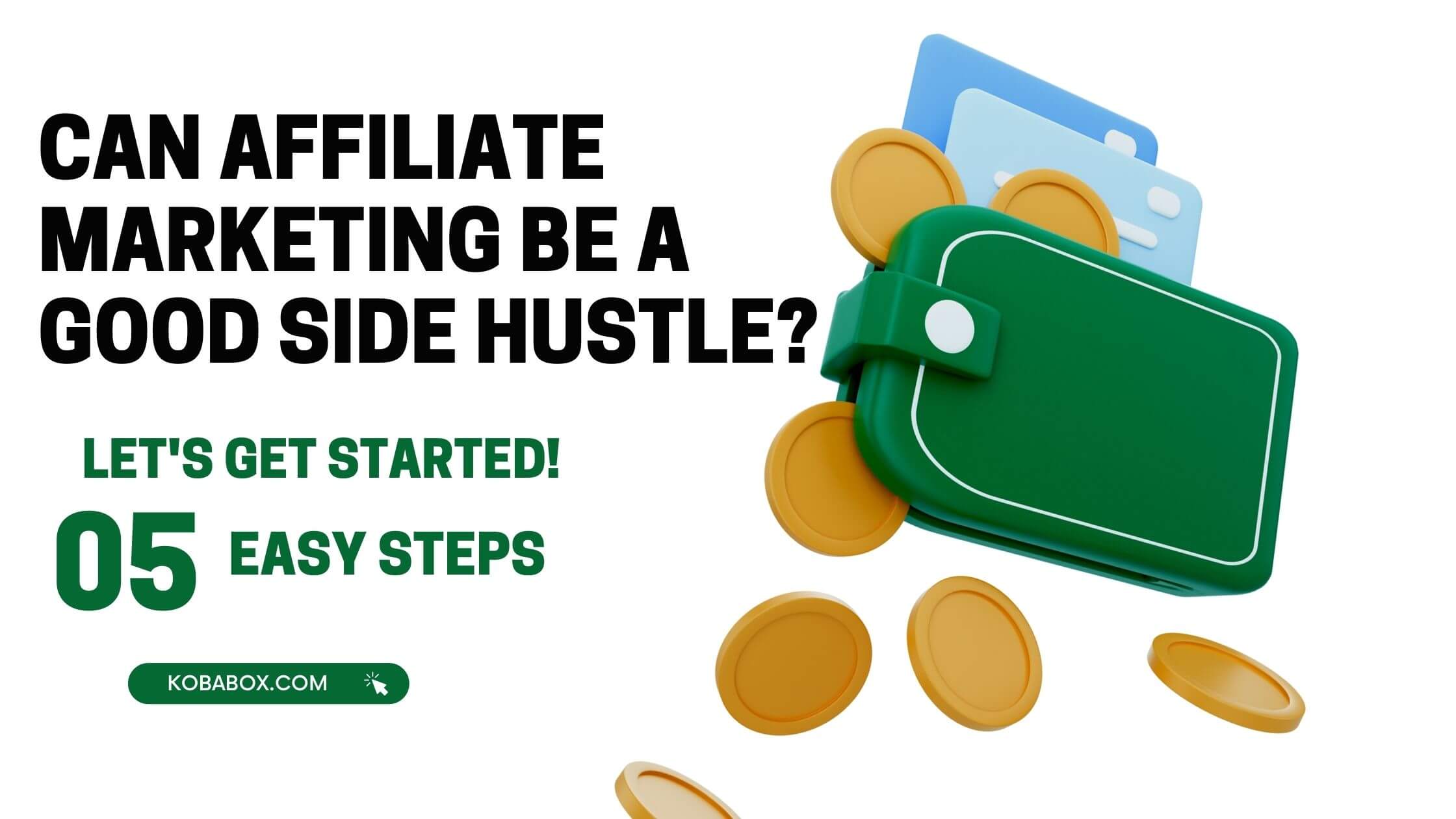 Can Affiliate Marketing Be A Side Hustle 5 easy steps picture