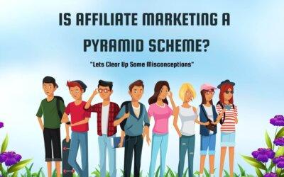 Is Affiliate Marketing A Pyramid Scheme?