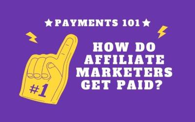 How Do Affiliate Marketers Get Paid