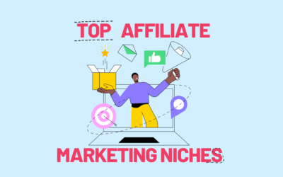 15 Top Affiliate Marketing Niches | Earn A Fortune In 2023!