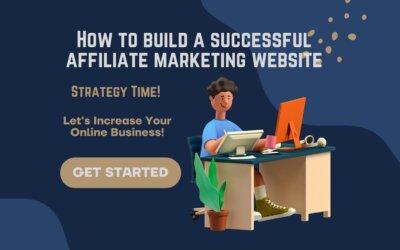 How to build a successful affiliate marketing website