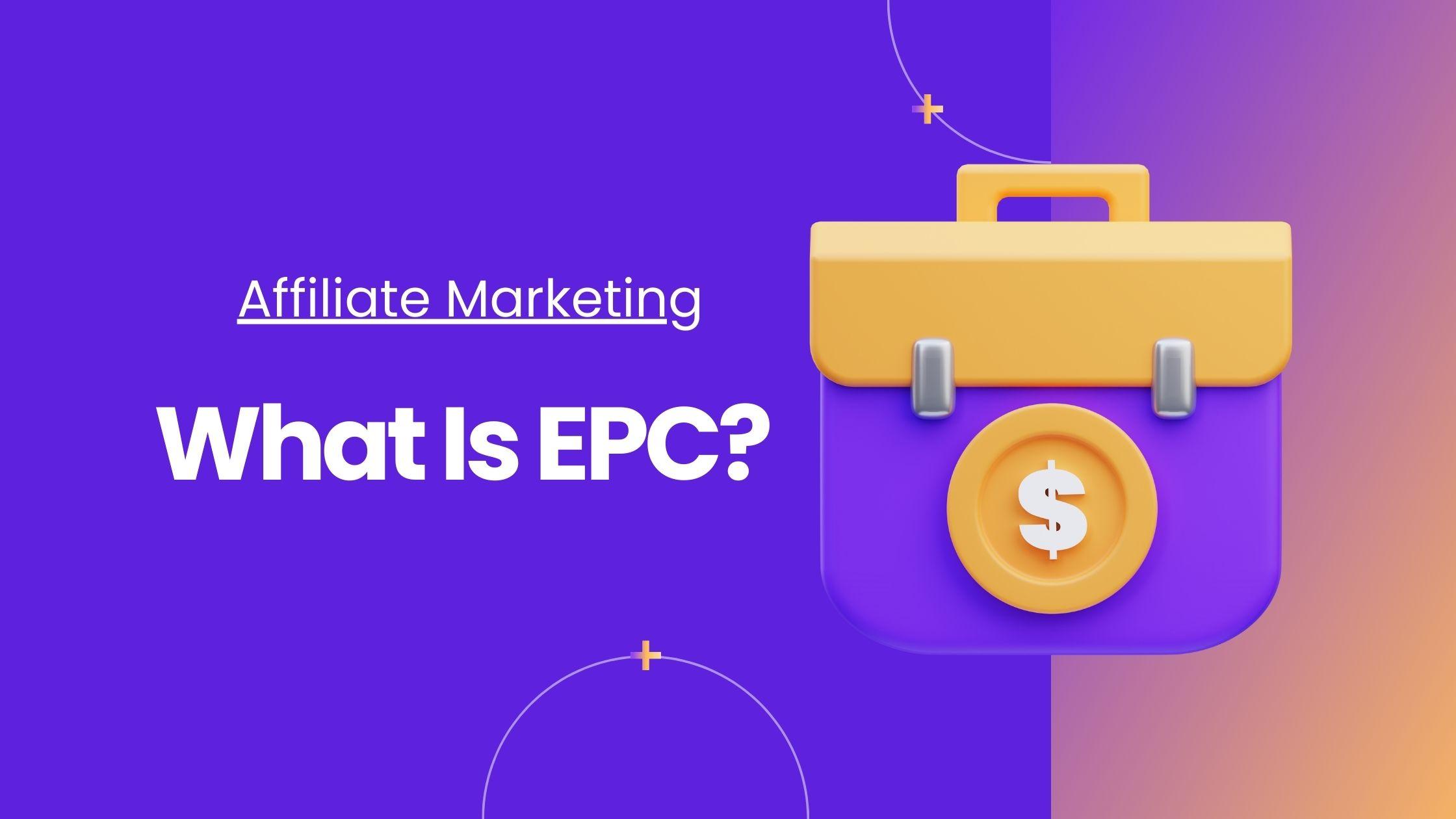 What Is EPC in Affiliate Marketing Blog Title Image