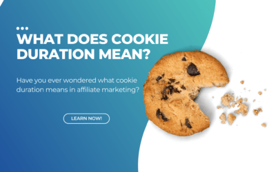 What Does Cookie Duration Mean In Affiliate Marketing?
