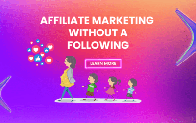 How To Do Affiliate Marketing Without A Following