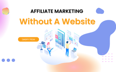 How To Do Affiliate Marketing Without A Website (5 Alternative Strategies)